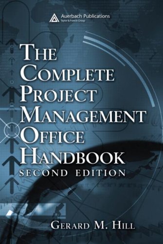 The Complete Project Management Office Handbook, Second Edition.