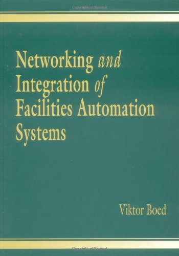 Networking and Integration of Facilities Automation Systems