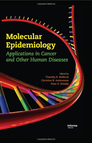 Molecular Epidemiology : Applications in Cancer and Other Human Diseases