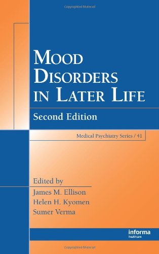 Mood Disorders In Later Life, Second Edition (Medical Psychiatry Series)