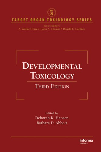 Developmental Toxicology, Third Edition (Target Organ Toxicology Series)