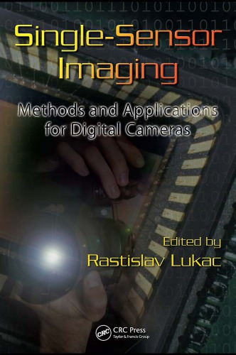 Single-sensor imaging : methods and applications for digital cameras