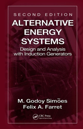 Alternative energy systems : design and analysis with induction generators