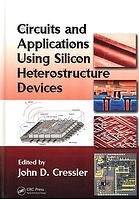 Circuits and Applications Using Silicon Heterostructure Devices