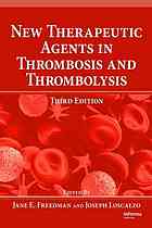 New Therapeutic Agents in Thrombosis and Thrombolysis