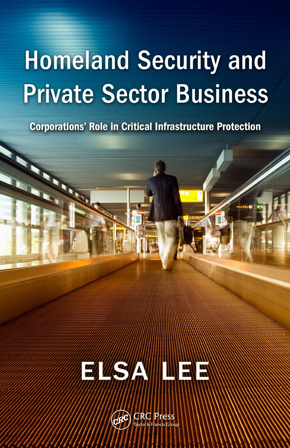 Homeland Security and Private Sector Business