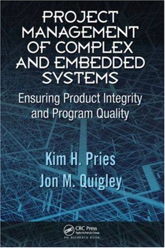 Project management of complex and embedded systems : ensuring product integrity and program quality