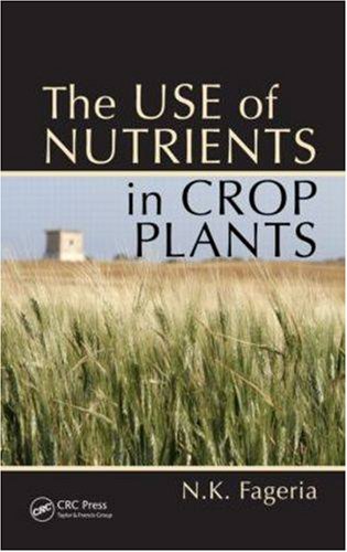 The Use of Nutrients in Crop Plants