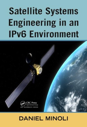 Satellite systems engineering in an IPv6 environment