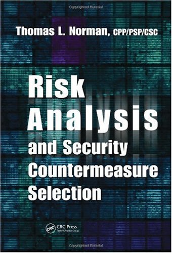 Risk Analysis and Security Countermeasure Selection