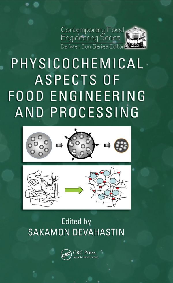 Physicochemical Aspects of Food Engineering and Processing