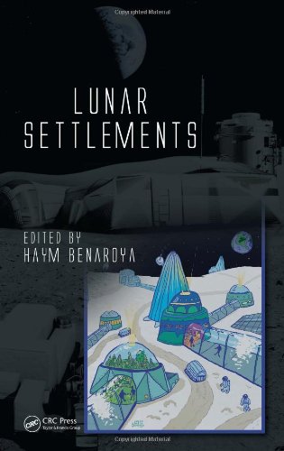 Lunar Settlements (Advances In Engineering Series)