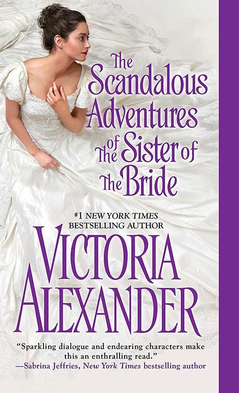 The Scandalous Adventures of the Sister of the Bride (Millworth Manor)