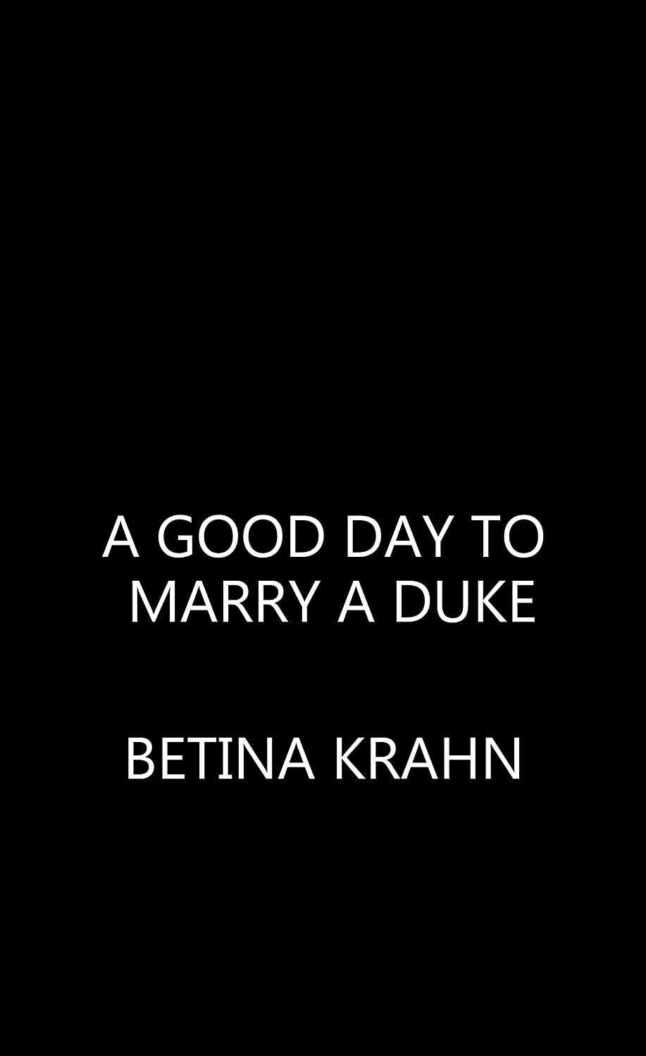 A Good Day to Marry a Duke (Sin &amp; Sensibility)