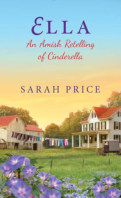 Ella: An Amish Retelling of Cinderella (An Amish Fairytale)