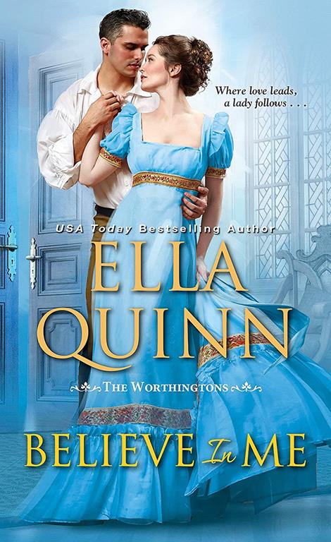 Believe in Me: A Humorous Historical Regency Romance (The Worthingtons)