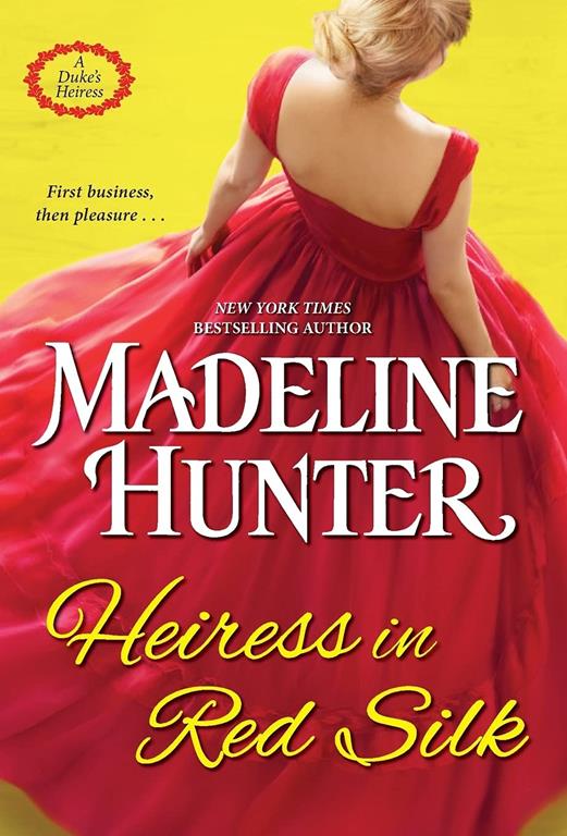 Heiress in Red Silk: An Entertaining Enemies to Lovers Regency Romance Novel (A Duke's Heiress Romance)