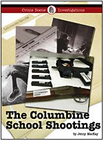 The Columbine School Shootings  (Crime Scene Investigations)