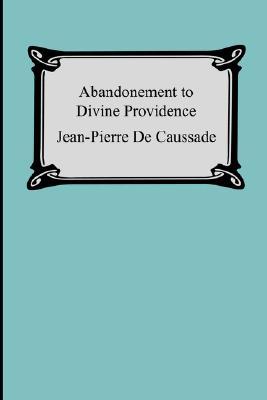 Abandonment To Divine Providence