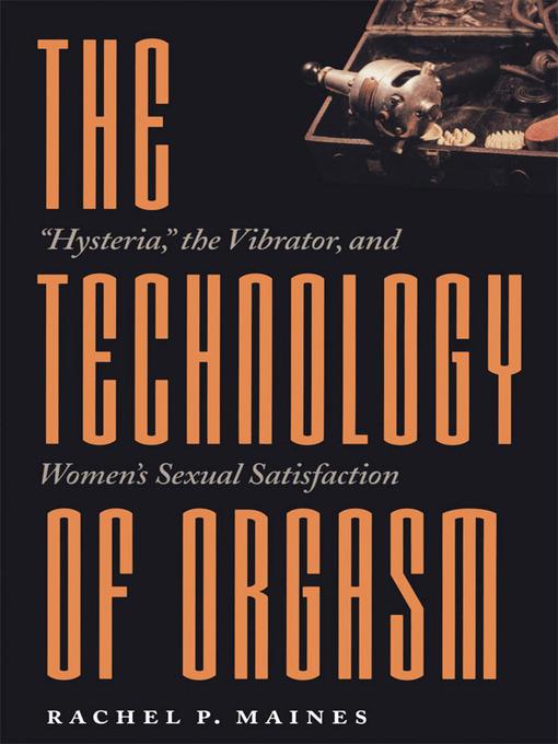 The Technology of Orgasm