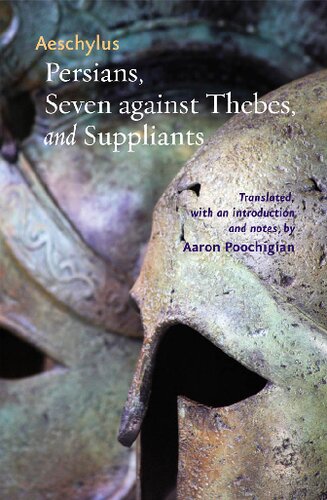 Persians, Seven against Thebes, and Suppliants