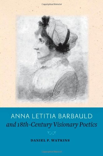 Anna Letitia Barbauld and eighteenth-century visionary poetics