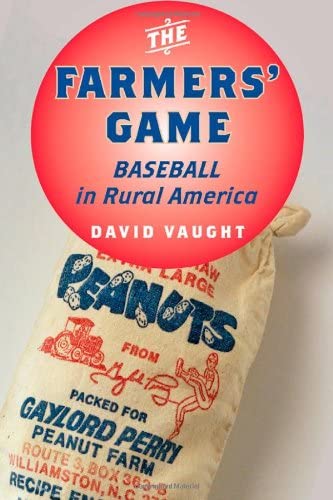 The Farmers' Game: Baseball in Rural America