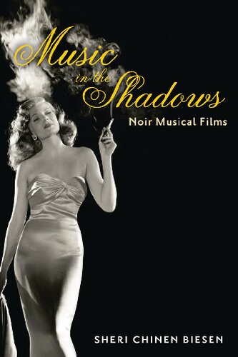 Music in the shadows : noir musical films