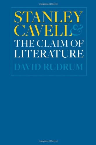 Stanley Cavell and the Claim of Literature