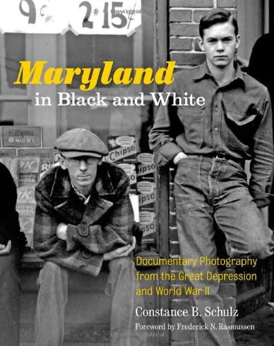 Maryland in Black and White: Documentary Photography from the Great Depression and World War II