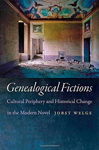 Genealogical fictions : cultural periphery and historical change in the modern novel