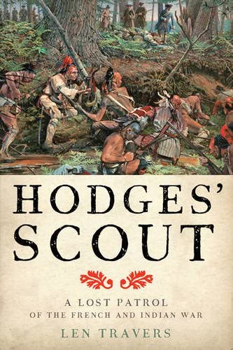 Hodges' Scout: A Lost Patrol of the French and Indian War (War/Society/Culture)