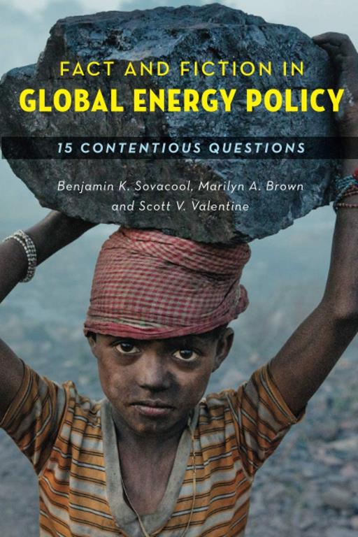 Fact and Fiction in Global Energy Policy: Fifteen Contentious Questions