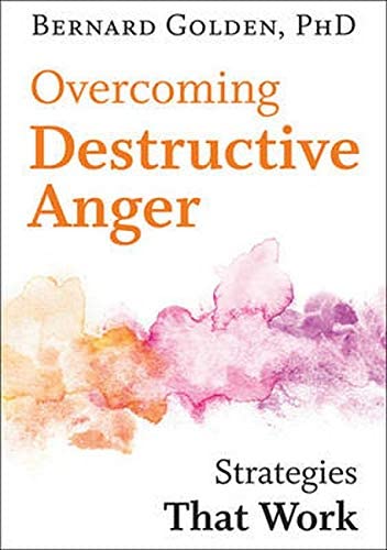 Overcoming Destructive Anger: Strategies That Work