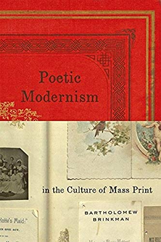 Poetic Modernism in the Culture of Mass Print