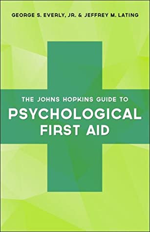 The Johns Hopkins Guide to Psychological First Aid