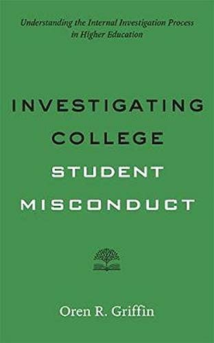 Investigating College Student Misconduct (Higher Ed Leadership Essentials)