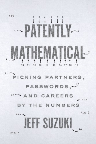 Patently Mathematical: Picking Partners, Passwords, and Careers by the Numbers