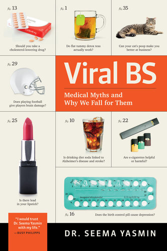 Viral BS : medical myths and why we fall for them
