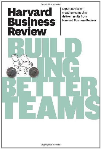 Harvard Business Review on Building Better Teams