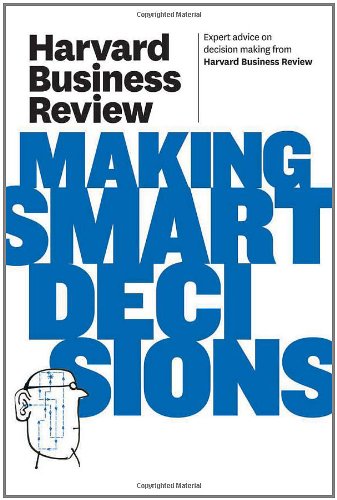 Harvard Business Review on Making Smart Decisions