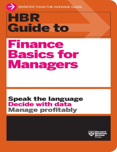 HBR Guide to Finance Basics for Managers (HBR Guide Series)