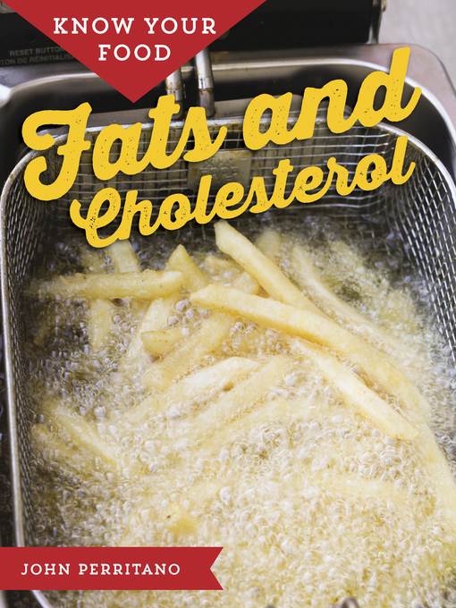 Know Your Food: Fats and Cholesterol 