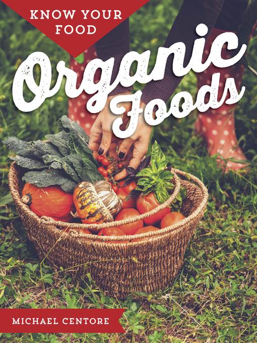 Know Your Food: Organic Foods 