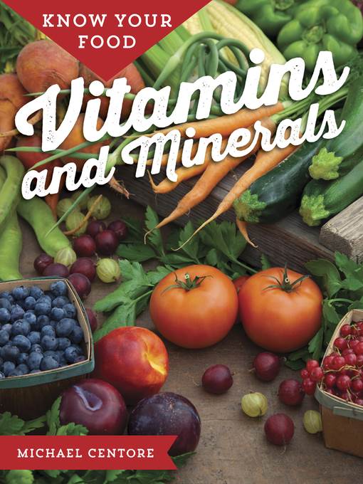 Know Your Food: Vitamins and Minerals