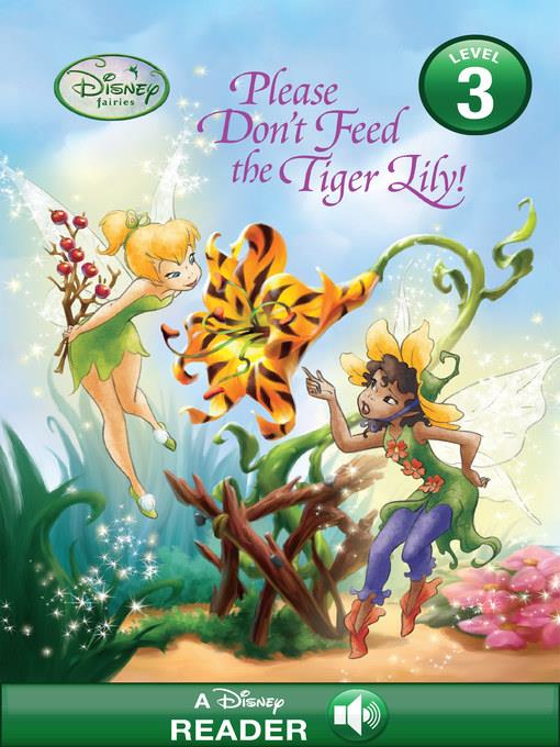 Please Don't Feed the Tiger Lily!