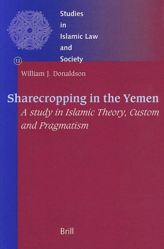 Sharecropping in the Yemen : a study of Islamic theory, custom, and pragmatism