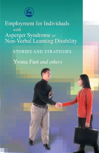 Employment for individuals with Asperger syndrome or non-verbal learning disability : stories and strategies