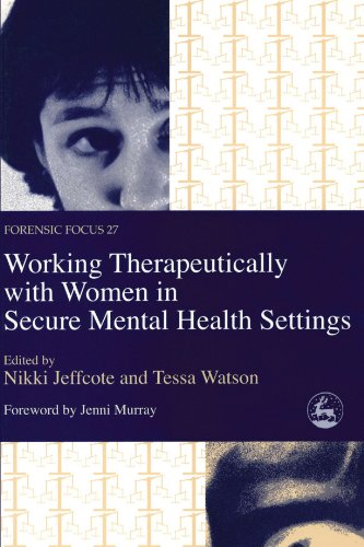 Working therapeutically with women in secure mental health settings