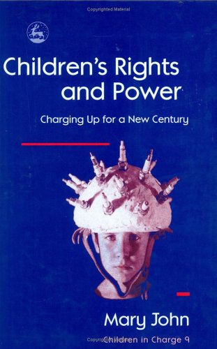 Children's rights and power : charging up for a new century